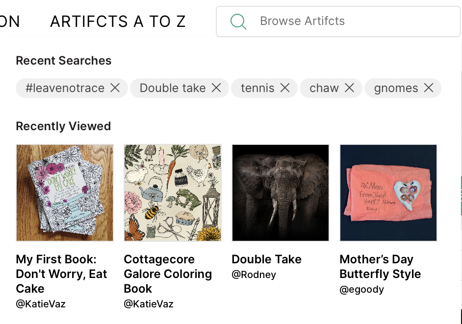 New drop down menu from search field featuring recent searches and viewed Artifcts