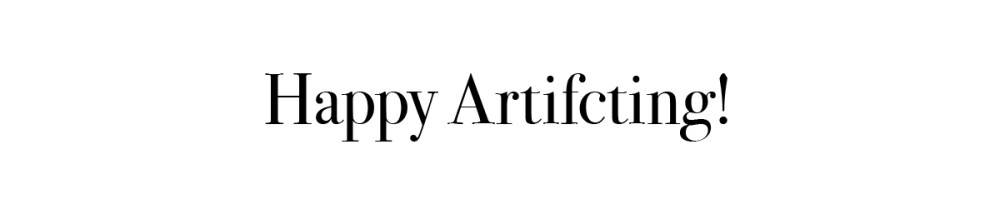 text Happy Artifcting!